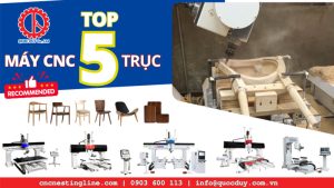 Top 5 máy CNC gia công trung tâm 5 trục